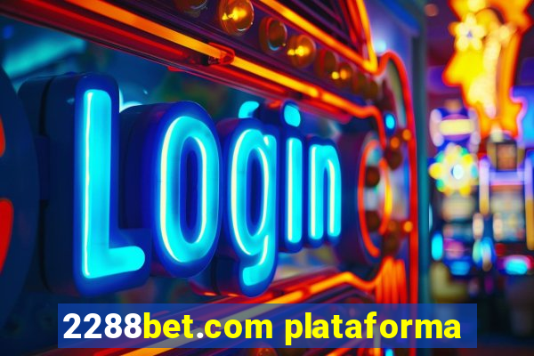 2288bet.com plataforma